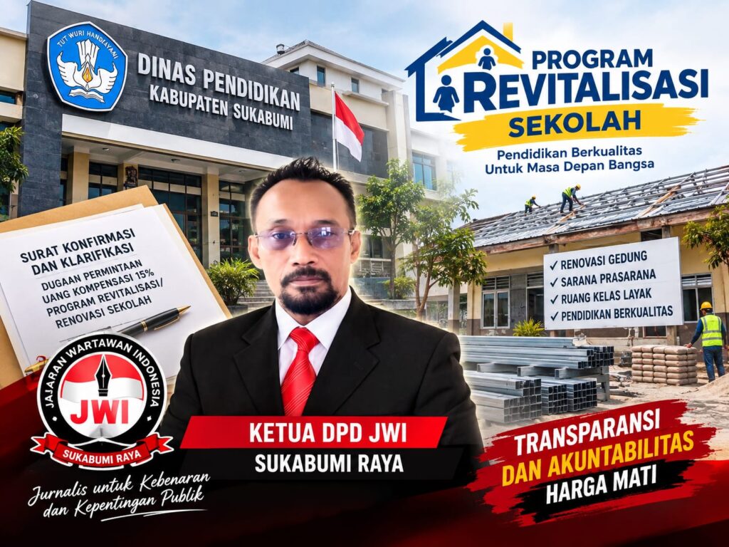 Dugaan Kompensasi 15 Persen Program Revitalisasi Sekolah di Sukabumi Belum Terjawab, JWI Desak Dinas Pendidikan Buka Klarifikasi 1 WhatsApp Image 2026-09-04 at 2.26.33 PM